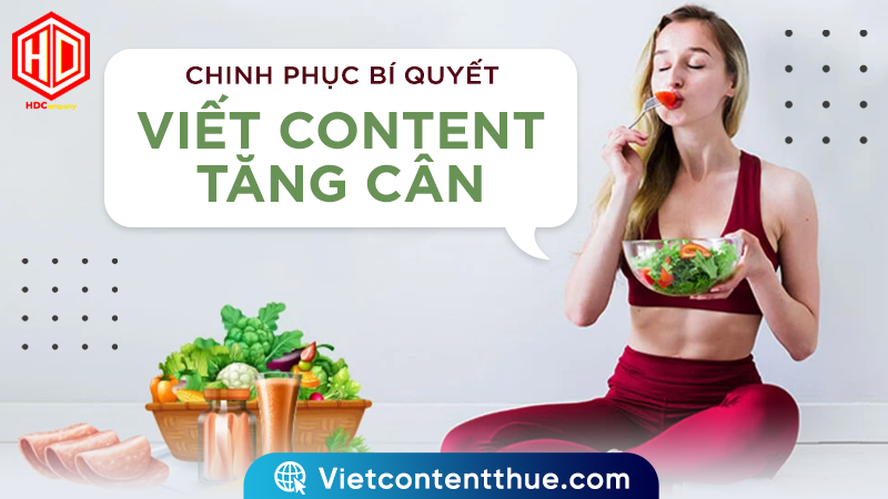 Vì sao viết content tăng cân lại quan trọng trong marketing?