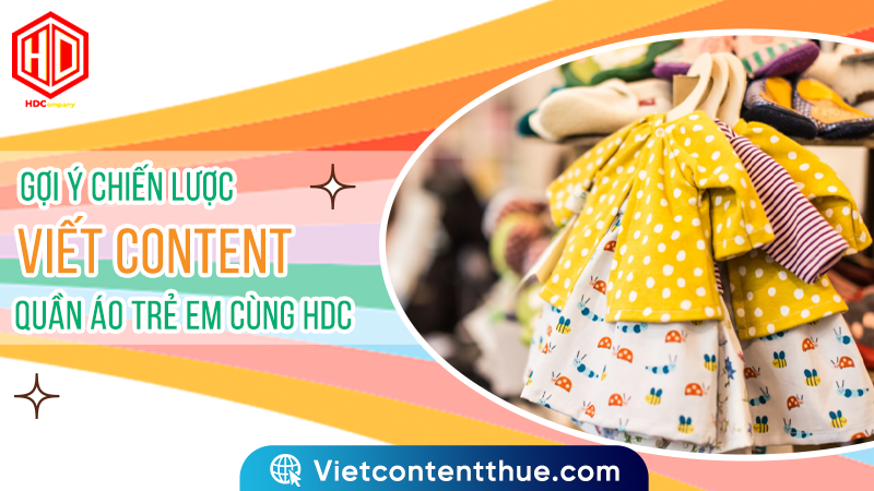 Để viết content quần áo trẻ em hay là điều không hề đơn giản