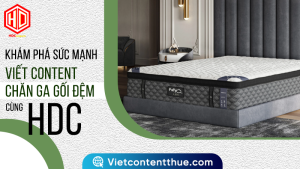 Viết content chăn ga gối đệm quan trọng nhưng không phải ai cũng biết cách viết cho hay