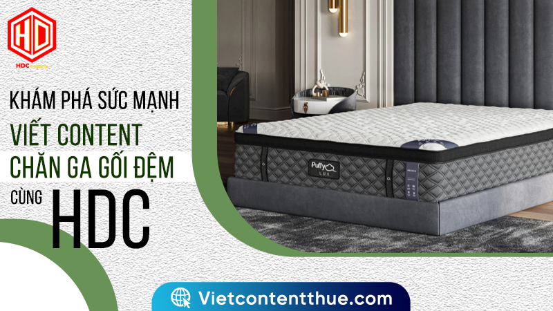 Viết content chăn ga gối đệm quan trọng nhưng không phải ai cũng biết cách viết cho hay