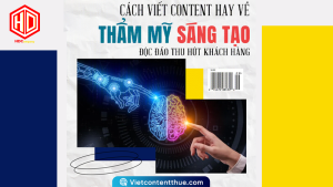 Viết content hay về thẩm mỹ rất quan trọng