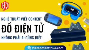 Nghệ thuật viết content đồ điện tử