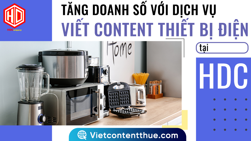 Viết content thiết bị điện làm sao để hấp dẫn?