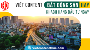 Viết content bất động sản hay sẽ rất có lợi cho bạn
