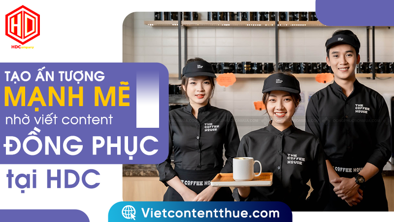 Viết content đồng phục không khó nhưng để đi vào tâm trí khách hàng là điều không dễ