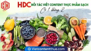 Viết content thực phẩm sạch làm sao để trở thành cầu nối với khách hàng?
