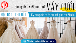 Viết content váy cưới làm sao để thu hút?