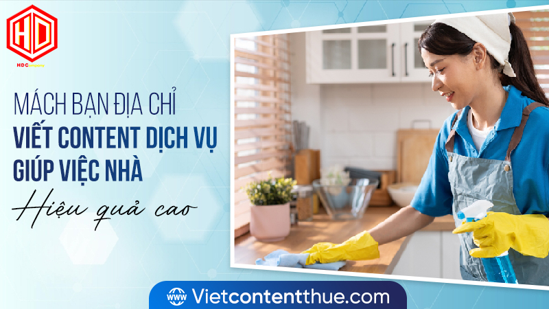 HDC là địa chỉ viết content dịch vụ giúp việc nhà mà bạn đang tìm kiếm