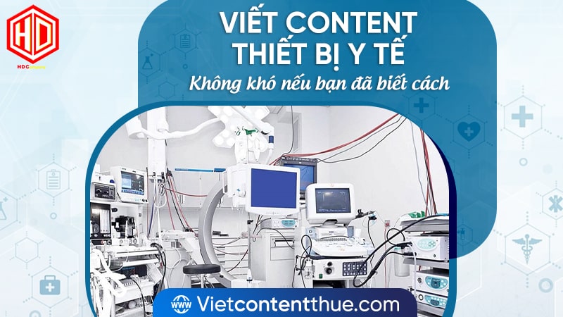 Lợi ích khi thuê dịch vụ viết content thiết bị y tế chuyên nghiệp là gì?