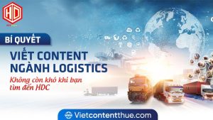 Viết content Logistics cũng có những khó khăn dành cho bạn