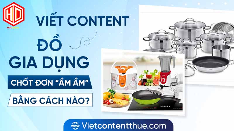 Viết content đồ gia dụng
