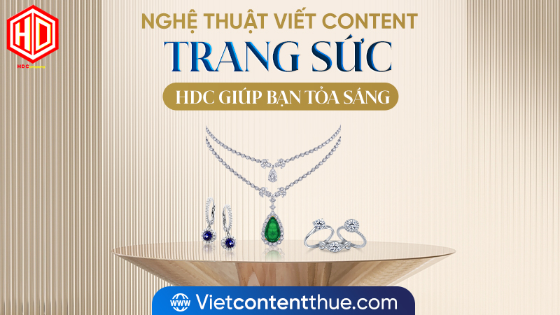 Viết content trang sức – Khó nhưng không hề bất khả thi
