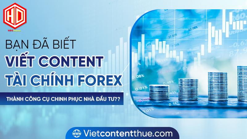 Viết content Forex là như thế nào?